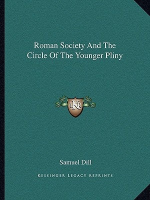 Roman Society And The Circle Of The Younger Pliny