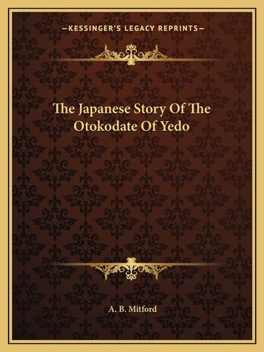 The Japanese Story Of The Otokodate Of Yedo