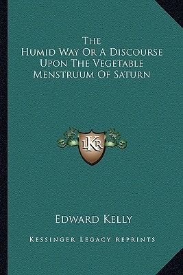 The Humid Way Or A Discourse Upon The Vegetable Menstruum Of Saturn