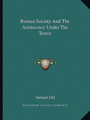 Roman Society And The Aristocracy Under The Terror