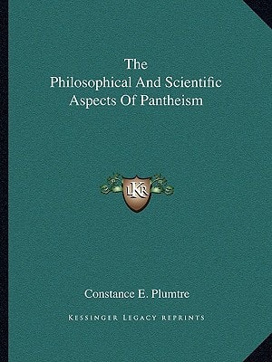 The Philosophical And Scientific Aspects Of Pantheism