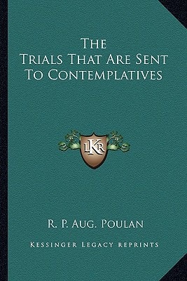 The Trials That Are Sent To Contemplatives