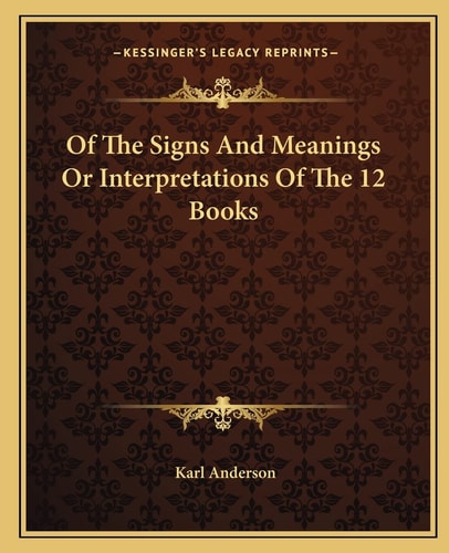 Of The Signs And Meanings Or Interpretations Of The 12 Books