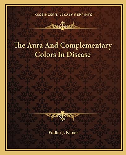 The Aura And Complementary Colors In Disease