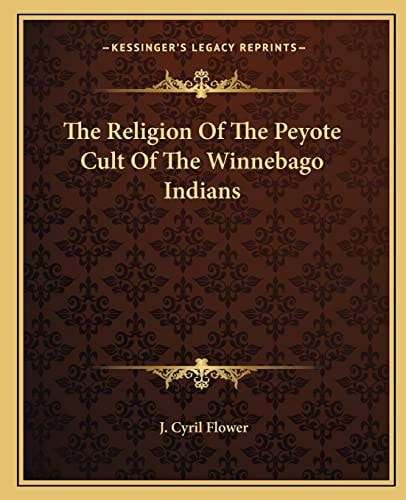 The Religion Of The Peyote Cult Of The Winnebago Indians
