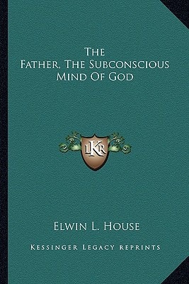 The Father, The Subconscious Mind Of God