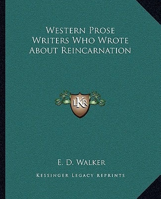 Western Prose Writers Who Wrote About Reincarnation