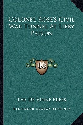 Colonel Rose's Civil War Tunnel At Libby Prison