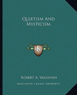 Quietism And Mysticism