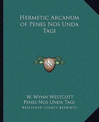 Hermetic Arcanum of Penes Nos Unda Tagi