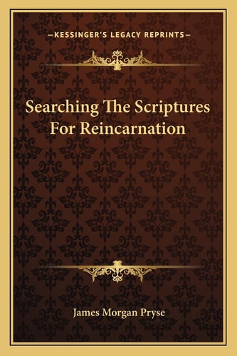 Searching The Scriptures For Reincarnation