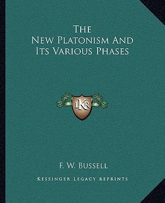The New Platonism And Its Various Phases