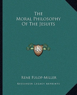 The Moral Philosophy Of The Jesuits