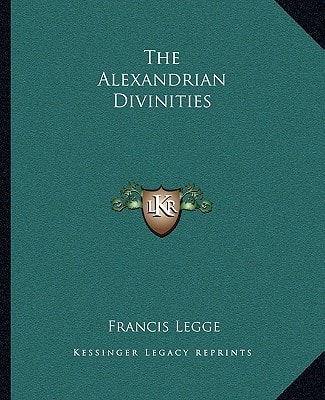 The Alexandrian Divinities