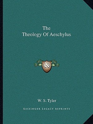 The Theology Of Aeschylus