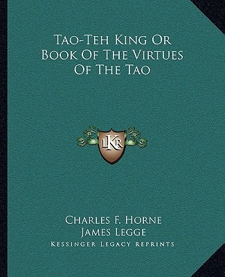 Tao-Teh King Or Book Of The Virtues Of The Tao