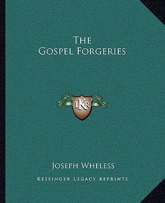 The Gospel Forgeries