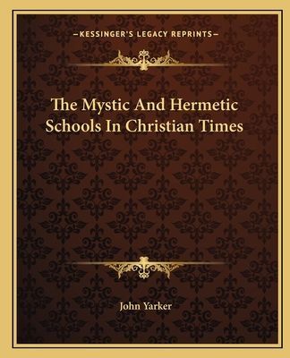 The Mystic And Hermetic Schools In Christian Times