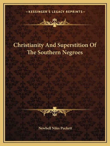 Christianity And Superstition Of The Southern Negroes