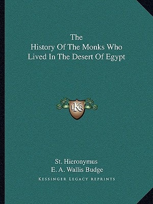 The History Of The Monks Who Lived In The Desert Of Egypt