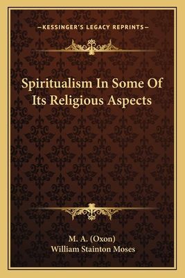Spiritualism in Some of Its Religious Aspects