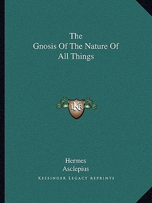 The Gnosis Of The Nature Of All Things