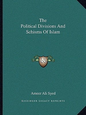 The Political Divisions And Schisms Of Islam
