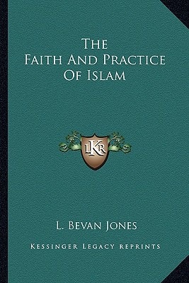 The Faith And Practice Of Islam