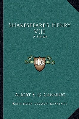 Shakespeare's Henry VIII: A Study