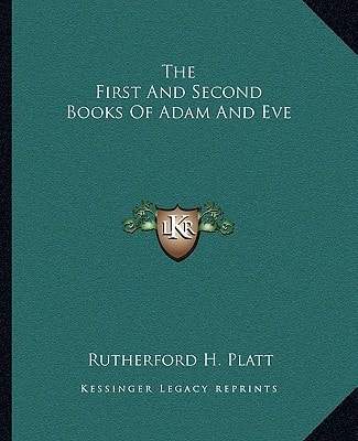 The First And Second Books Of Adam And Eve