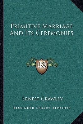 Primitive Marriage And Its Ceremonies