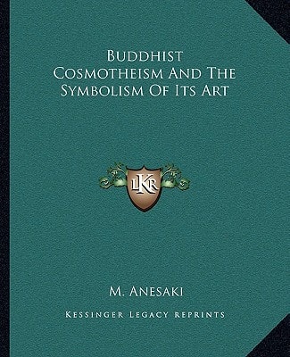 Buddhist Cosmotheism And The Symbolism Of Its Art