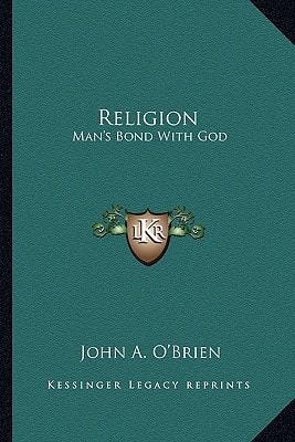 Religion: Man's Bond With God