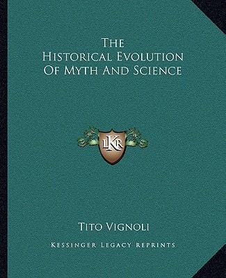 The Historical Evolution Of Myth And Science