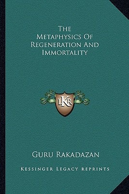 The Metaphysics Of Regeneration And Immortality