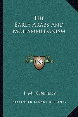 The Early Arabs And Mohammedanism