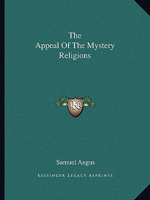 The Appeal Of The Mystery Religions