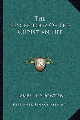 The Psychology Of The Christian Life