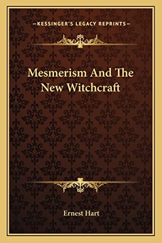 Mesmerism And The New Witchcraft