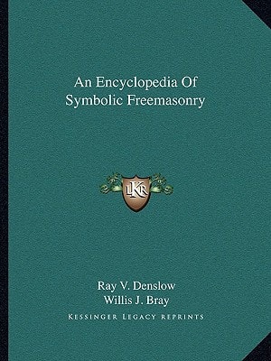 An Encyclopedia Of Symbolic Freemasonry