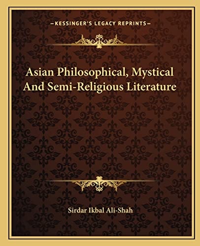 Asian Philosophical, Mystical And Semi-Religious Literature