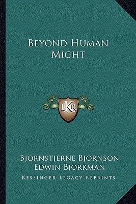 Beyond Human Might