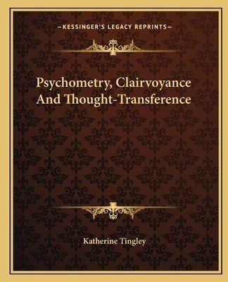 Psychometry, Clairvoyance And Thought-Transference
