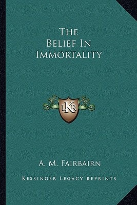 The Belief In Immortality