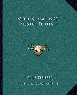 More Sermons Of Meister Eckhart