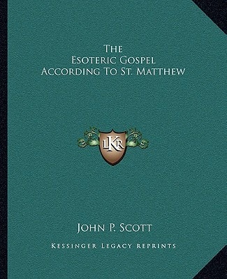 The Esoteric Gospel According To St. Matthew