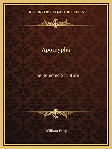 Apocrypha: The Rejected Scripture