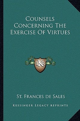 Counsels Concerning The Exercise Of Virtues