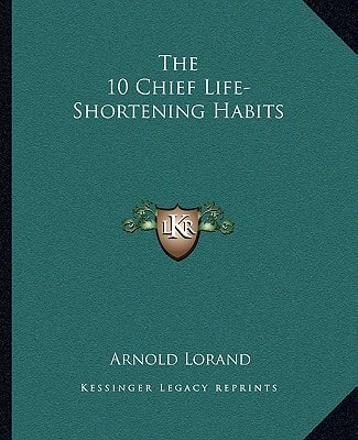 The 10 Chief Life-Shortening Habits