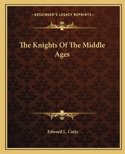 The Knights Of The Middle Ages